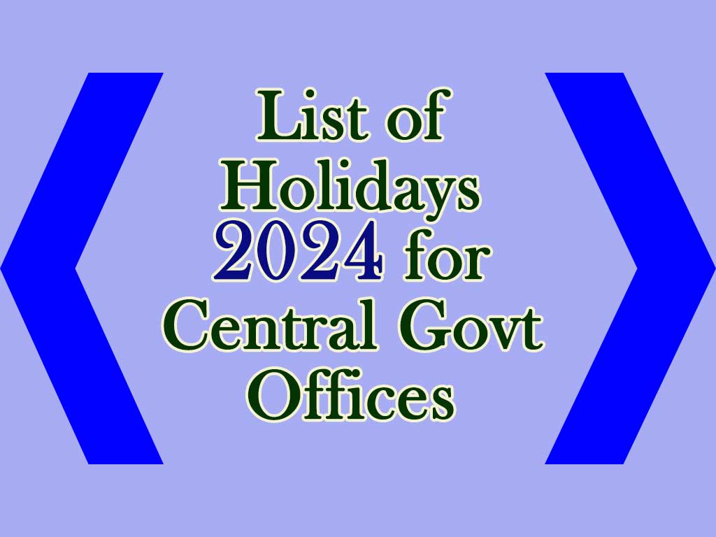 List of Holidays 2024 for Central Govt Offices Latest 8th Pay