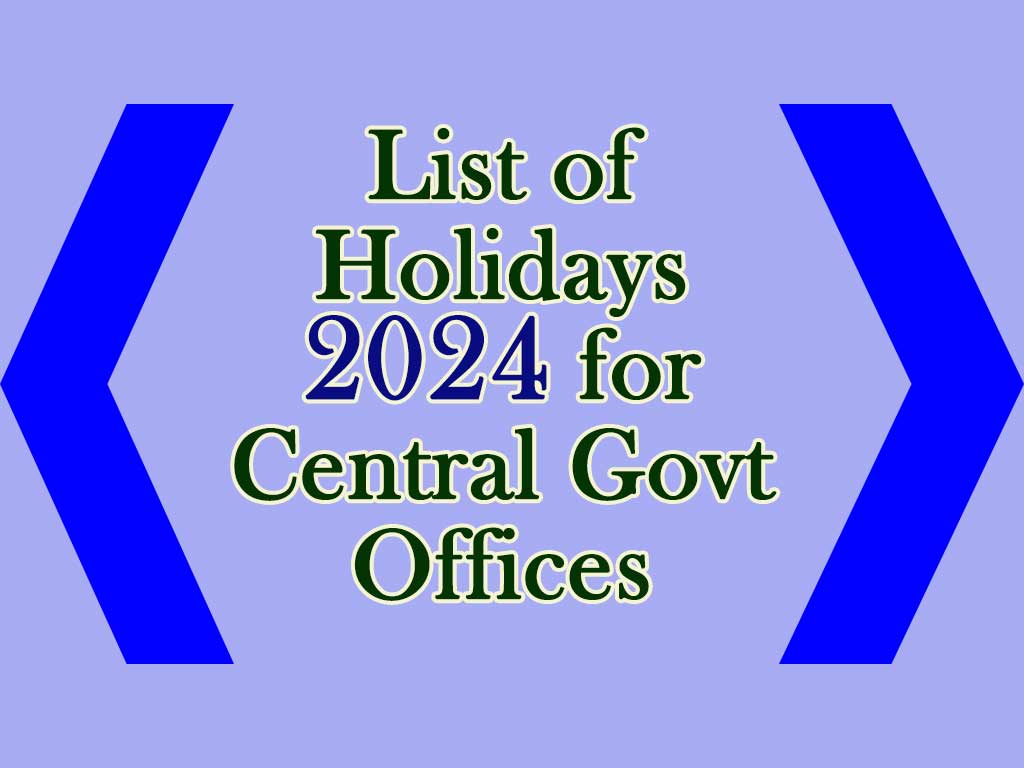 List Of Holidays 2024 For Central Govt Offices Latest 8th Pay 